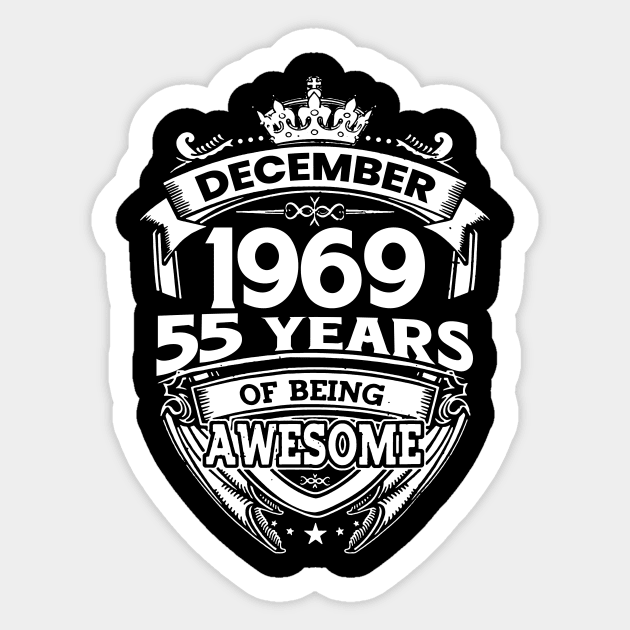 December 1969 55 Years Of Being Awesome Limited Edition Birthday Sticker by D'porter